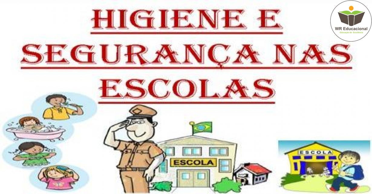 HIGIENE E SEGURANÇA NAS ESCOLAS
