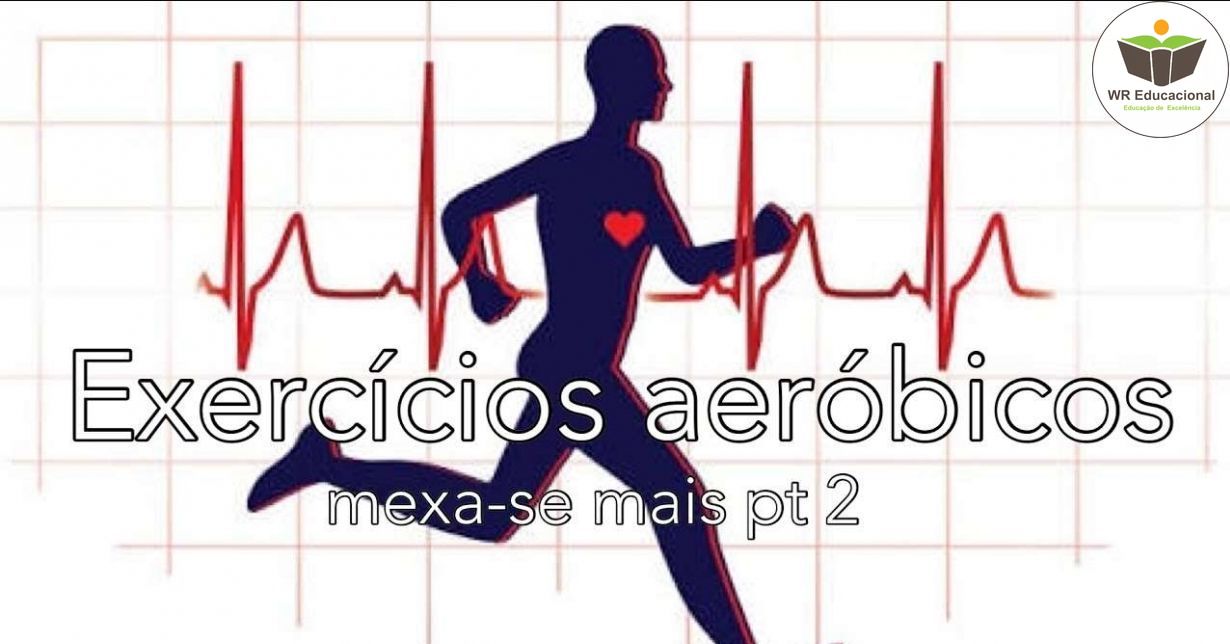 EXERCÍCIOS FÍSICOS AERÓBICOS